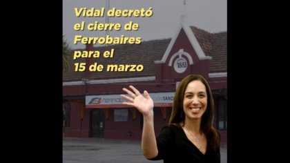 Vidal decretó el cierre de Ferrobaires para el 15 de marzo - YouTube