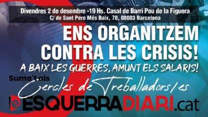 ¡Coordinemos las luchas contra la inflación! Participa de la Asamblea Abierta de Esquerra Diari en Barcelona