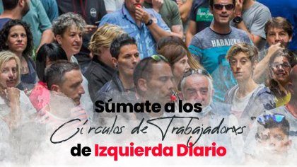 Frente al aumento del coste vida, la precariedad y el militarismo, ¡organízate! Súmate a los círculos de trabajadorxs de Izquierda Diario