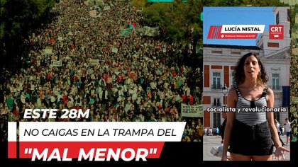 Madrid #28M | Hay que decirle basta a la lógica de gestión ‘amable' del capitalismo… hay que romper el tablero 