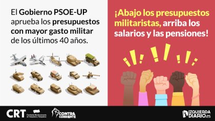 ¡Abajo los presupuestos militaristas, arriba los salarios y las pensiones!