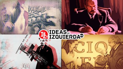 En IdZ MX: Lenin y el socialismo / AMLO, fin de sexenio y nuevas reformas/reflexiones sobre Dussel