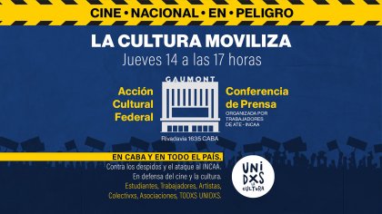 Contra los despidos y el ataque al Incaa: la cultura moviliza