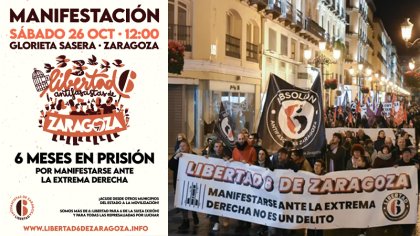 Seis meses en prisión los Seis de Zaragoza: sábado 26 de octubre manifestación por su libertad