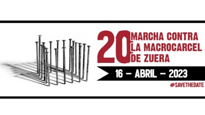 La XX Marcha contra la macrocárcel de Zuera será el próximo 16 de abril 