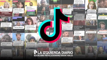 Tik Tok: La Izquierda Diario creció más de 600% en 9 meses