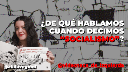 Preguntas que siempre quisiste hacer sobre Socialismo