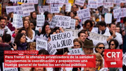 Para frenar la ofensiva privatizadora de la sanidad: impulsemos la coordinación y preparemos una huelga general de todos los servicios públicos