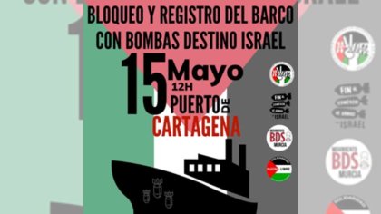 Palestina Libre y BDS Murcia convocan una protesta para bloquear el envío de armas a Israel desde el puerto de Cartagena