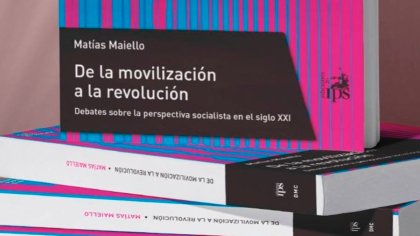 [Reseña] <i>De la movilización a la revolución</i> de Matías Maiello