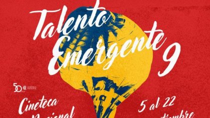 Arranca la 9 entrega de Talento Emergente en la Cineteca Nacional 