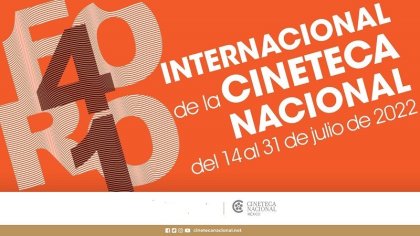 Arranca el XLI Foro Internacional de Cine de la Cineteca Nacional