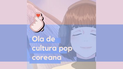 ¿Qué es la ola coreana? Cultura pop y política 