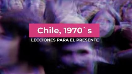 Mira aquí la clase introductoria del curso virtual sobre proceso revolucionario en Chile (1970 a 1973)