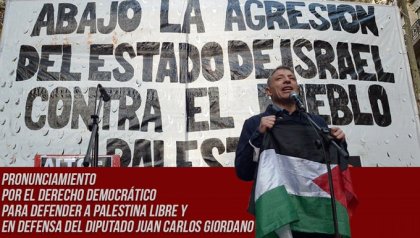 Firmá en rechazo a los ataques contra el diputado Giordano: por el derecho democrático a defender una Palestina Libre