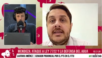 &#128167; MENDOZA: UN ATAQUE A LA DEFENSA DEL AGUA | Entrevista con Lautaro Jiménez, senador por el FIT-U - YouTube