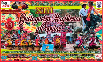 Invitan a celebrar la XIII Guelaguetza magisterial y popular 2018