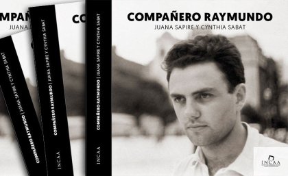 Compañero Raymundo, nuevo libro de Juana Sapire y Cynthia Sabat