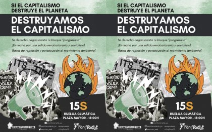 ¡Si el capitalismo destruye el planeta, destruyamos el capitalismo! Hacia la Huelga Climática del 15S