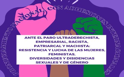 Ante el paro ultraderechista, empresarial, racista, patriarcal y machista: resistencia y lucha de las mujeres, feministas, diversidades, disidencias sexuales y de género