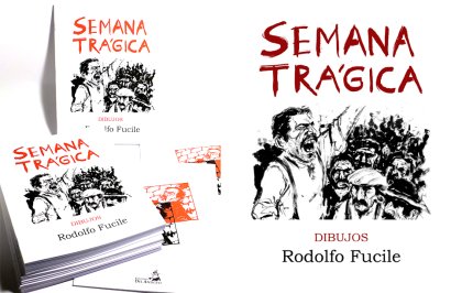 Salió “Semana Trágica”, una publicación independiente de dibujos de Rodolfo Fucile