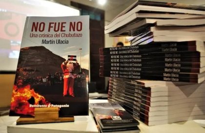 Presentación de "No Fue No. Una crónica del Chubutazo" en Trelew