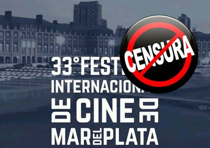 Censura en el Festival de Cine de Mar del Plata