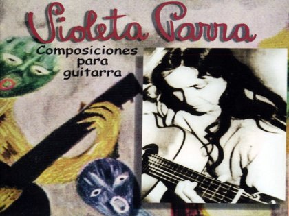 Las anticuecas de Violeta Parra