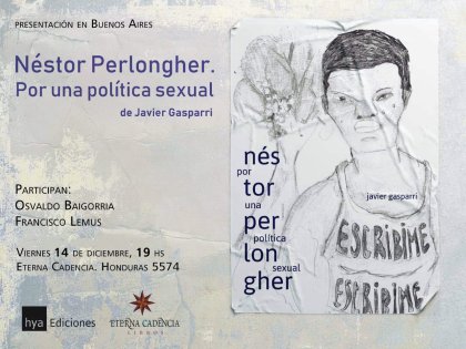 Javier Gasparri: "Hay que rescatar el trabajo de Perlongher para pensar formas de resistencia"