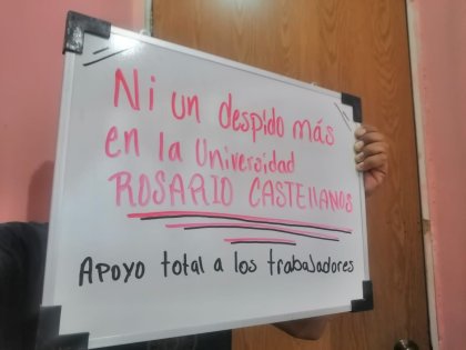 Ni un despido por exigir pago salarial en la Universidad Rosario Castellanos