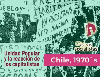 En vivo: segunda clase Chile 1970's: La Unidad Popular y la reacción de los capitalistas