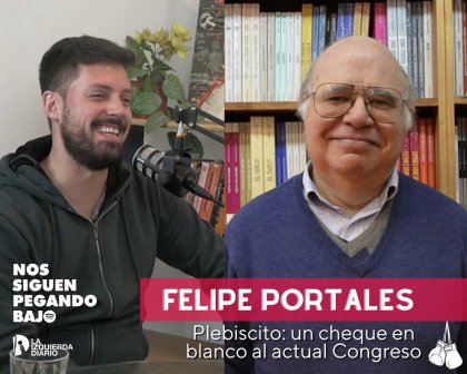 Entrevista a Felipe Portales: "Ninguna de las leyes de implementación de la nueva Constitución podrá ser aprobada sin el acuerdo de la derecha"