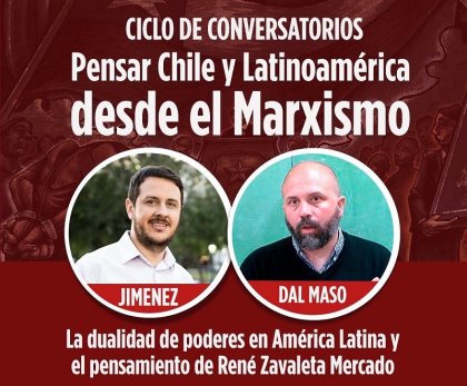 Conversatorio: "La dualidad de poderes y el pensamiento de René Zavaleta Mercado"