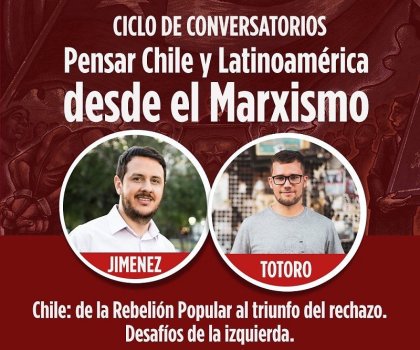 Conversatorio: "De la rebelión popular al triunfo del rechazo, los desafíos de la izquierda en Chile"