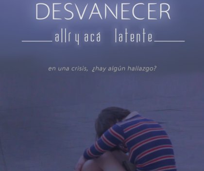 Desvanecer | Volver a mirar la cuarentena