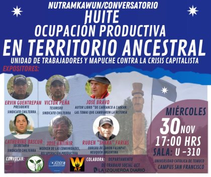 Nutramkawun/Conversatorio: Huite ocupación productiva en territorio ancestral, unidad de trabajadores y mapuche contra la crisis capitalista