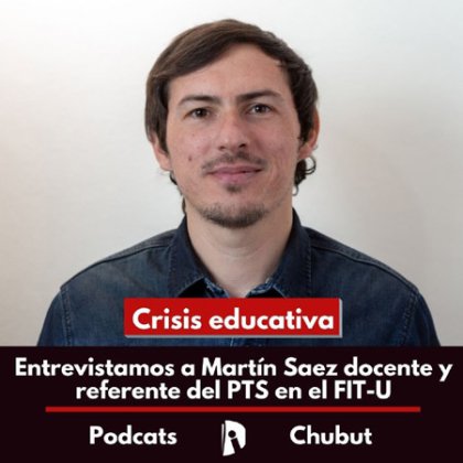 Crisis educativa en Chubut: el largo brazo del ajuste