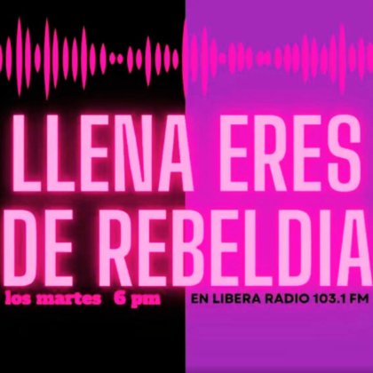 Nuevo capítulo del podcast "Llena eres de rebeldía"