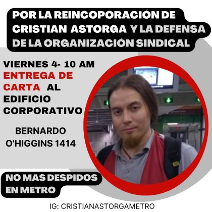 Cristian Astorga: “Metro me despidió por organizar a mis compañeros y defender nuestros derechos”