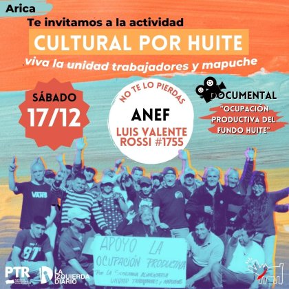 Súmate en Arica a la actividad cultural en solidaridad con la toma productiva del fundo Huite 