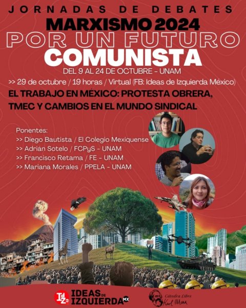 Ultima Sesión "El trabajo en México: Protesta Obrera, TMEC y cambios en el mundo sindical"