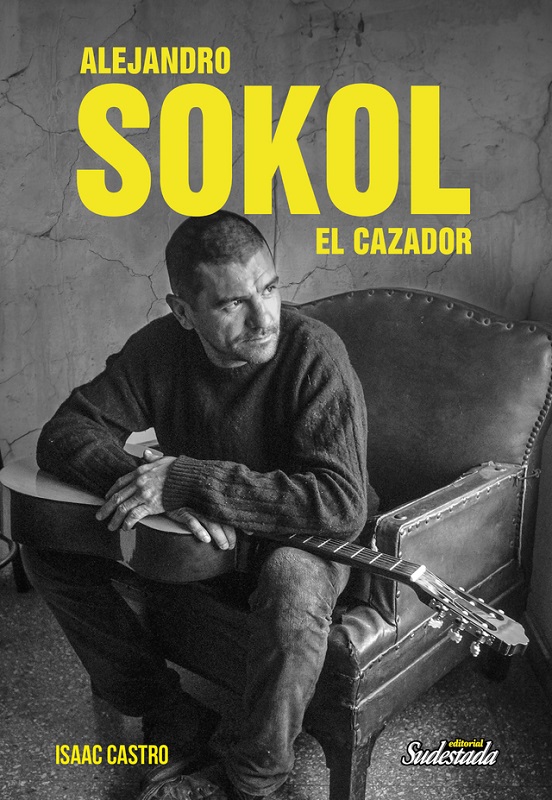 Tapa del libro “Alejandro Sokol, el cazador” de Isaac Castro.