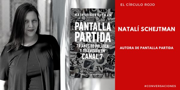 Natalí Schejtman: “Es importante entender el canal público en el ecosistema de medios”