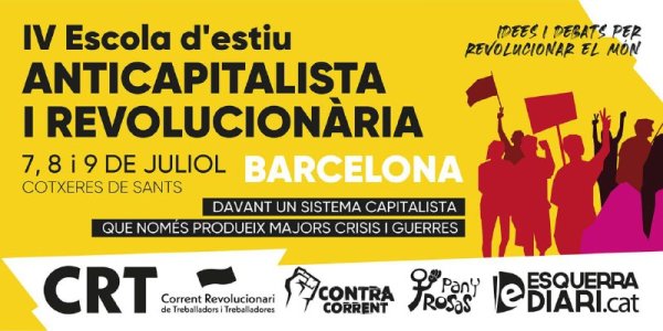 IV Escuela de Verano de la CRT en Barcelona: ideas para revolucionar el mundo