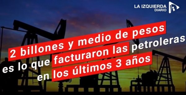 Petroleras: lloran crisis y pagan medio salario, pero facturaron $ 2 billones en tres años