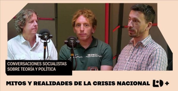 Conversaciones Socialistas: mitos y realidades de la crisis nacional