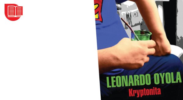 Reseña de KRYPTONITA, de Leonardo Oyola