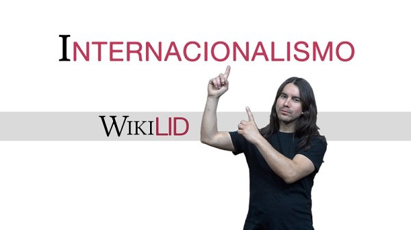 WikiLID: ¿Qué es el internacionalismo para el marxismo?