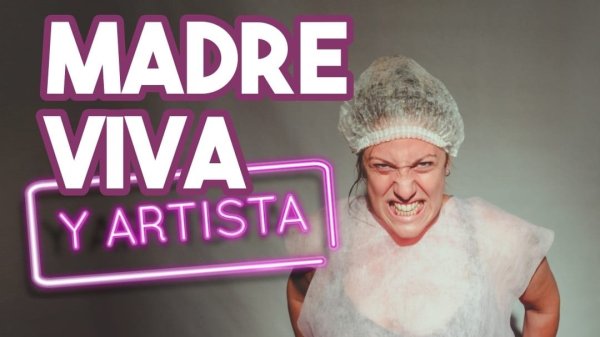 Madre viva y artista. Una obra independiente, cargada de humor e ironía