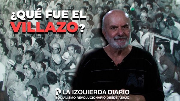 A 50 años: ¿qué fue el Villazo?